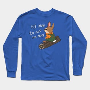 Its Okay To Not Be Okay Bunny Long Sleeve T-Shirt